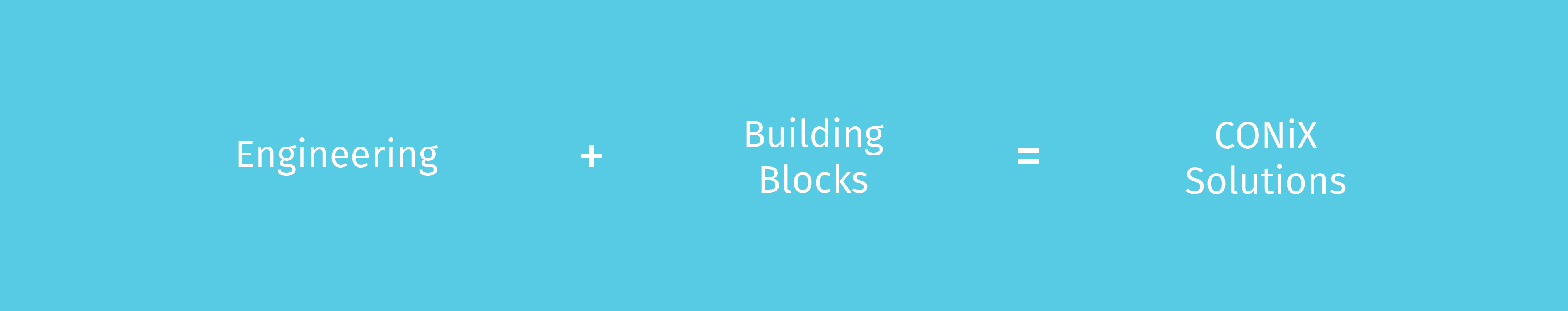 CONiX Building Blocks, Engineering, CONiX Solutions